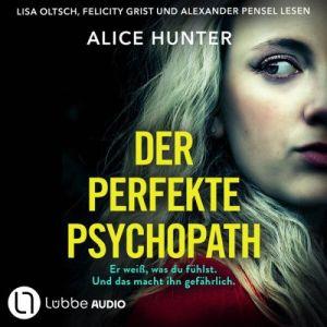Alice Hunter – Der perfekte Psychopath (ungekürzt)